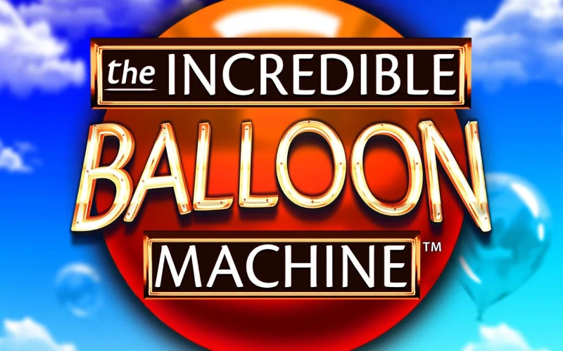 Inicia el juego de arcade The Incredible Balloon Machine en Bet365.